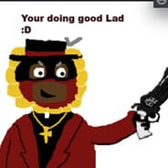 Your doing good lad