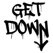 GeT DowN