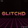 GLITCHD