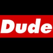 Dude