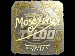 Sticker | Moseyuh (Gold) | Austin 2025