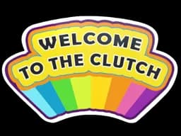 Sticker | Welcome to the Clutch