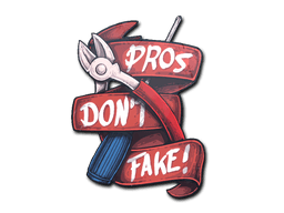 Pros Don't Fake